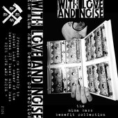 WITH LOVE AND NOISE: the mima kass benefit collection