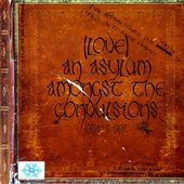(Love) An Asylum Amongst The Convulsions