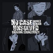 No Case Should Remain Unsolved (Original Game Soundtrack)