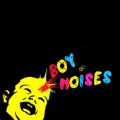 Boy Noises