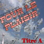 Pour le plaisir