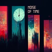 noise of time