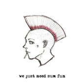 We Just Need Sum Fun
