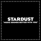 Stardust - Music Sounds Better With You - Artwork