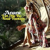 Let Me Be Your Fantasy (Remixes)