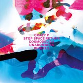 Stop Space Return (Cosmodelica / Unabombers Remixes)