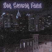 Big Swing Face