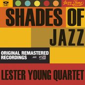 Shades of Jazz (Lester Young Quartet)