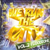 We Run The City Vol. 2 FloodZone
