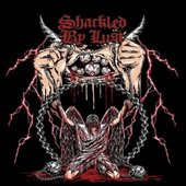 SHACKLED BY LUST - EP