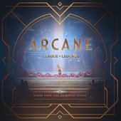 Arcane League of Legends (Original Score from Act 3 of the Animated Series)