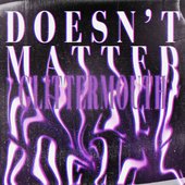 Doesn't Matter