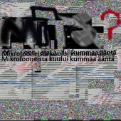 Mikrofooneista kuului kummaa ääntä Full cover picture