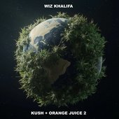 Kush + Orange Juice 2 [Explicit]