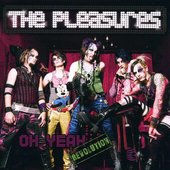 THE PLEASURES – Oh Yeah Revolution (2009)