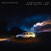 Sometimes, The Rain Waits Too - EP