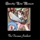 The Chensaw Accident
