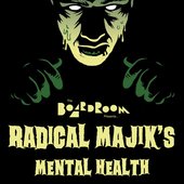 The Boardroom presents... Radical Majik's Mental Health EP