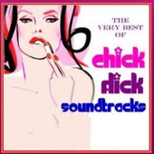 The Very Best Of Chick Flick Soundtracks