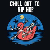 Chill Out To Hip Hop