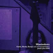 miminokoto / chofu ekoda koenji (plunk's plan/jpn/cd/2010)