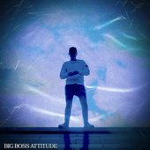 BIG BOSS  ATTITUDE