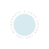 A Love Theme For The Wilderness