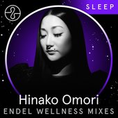 Sleep: Hinako Omori x Endel (DJ Mix)