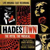 Hadestown: The Myth. The Musical. (Original Cast Recording) [Live]
