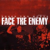 Face The Enemy - \"These Two Words\" LP