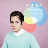 Vianney 2014 idées blanches  Pas là 2016 deluxe bonus track acoustique acoustic