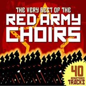 The Very Best Of The Red Army Choirs (40 Remastered Tracks)