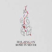 Holding On (Rome In Silver Remix)