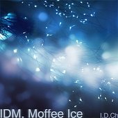 IDM, Moffee Ice