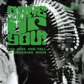 Wake Up You! The Rise and Fall of Nigerian Rock, vol. 1 (1972-1977)