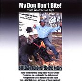 My Dog Don't Bite!