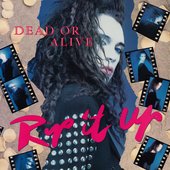 Dead or Alive - Rip it Up (October 1, 1987)