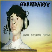 grandaddy 1997 Under The Western Freeway