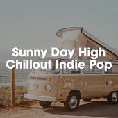 Sunny Day High: Chillout Indie Pop