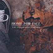 Home for Fall - Las temporadas cambian cover art
