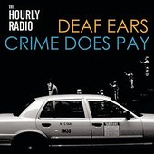 Deaf Ears / Crime Does Pay