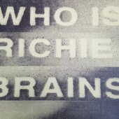 Who Is Richie Brains.jpg