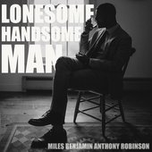 Lonesome, Handsome Man [Explicit]