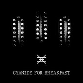 Cyanide for Breakfast - EP