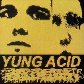 Yung Acid