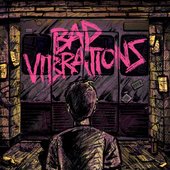 [2016] Bad Vibrations.jpg