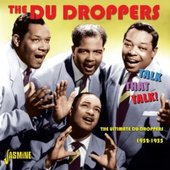 Talk That Talk ! - The Ultimate Du Droppers, 1952 - 1955
