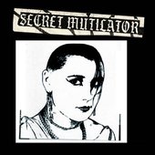 Secret Mutilator