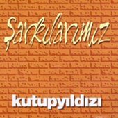 Şarkılarımız