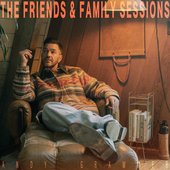 The Friends & Family Sessions